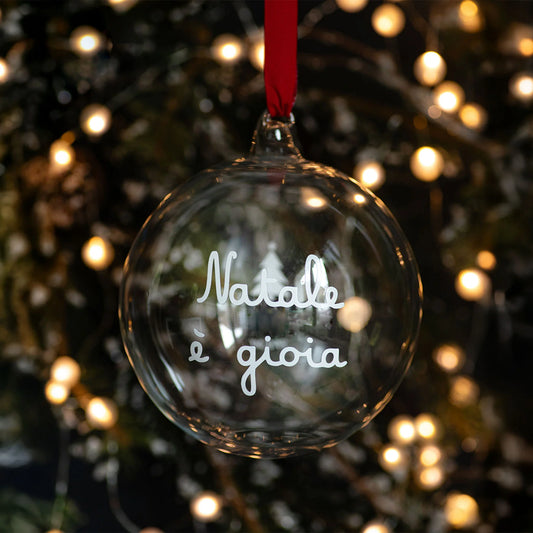 Pallina in vetro borosilicato "Natale è gioia" - 12 cm