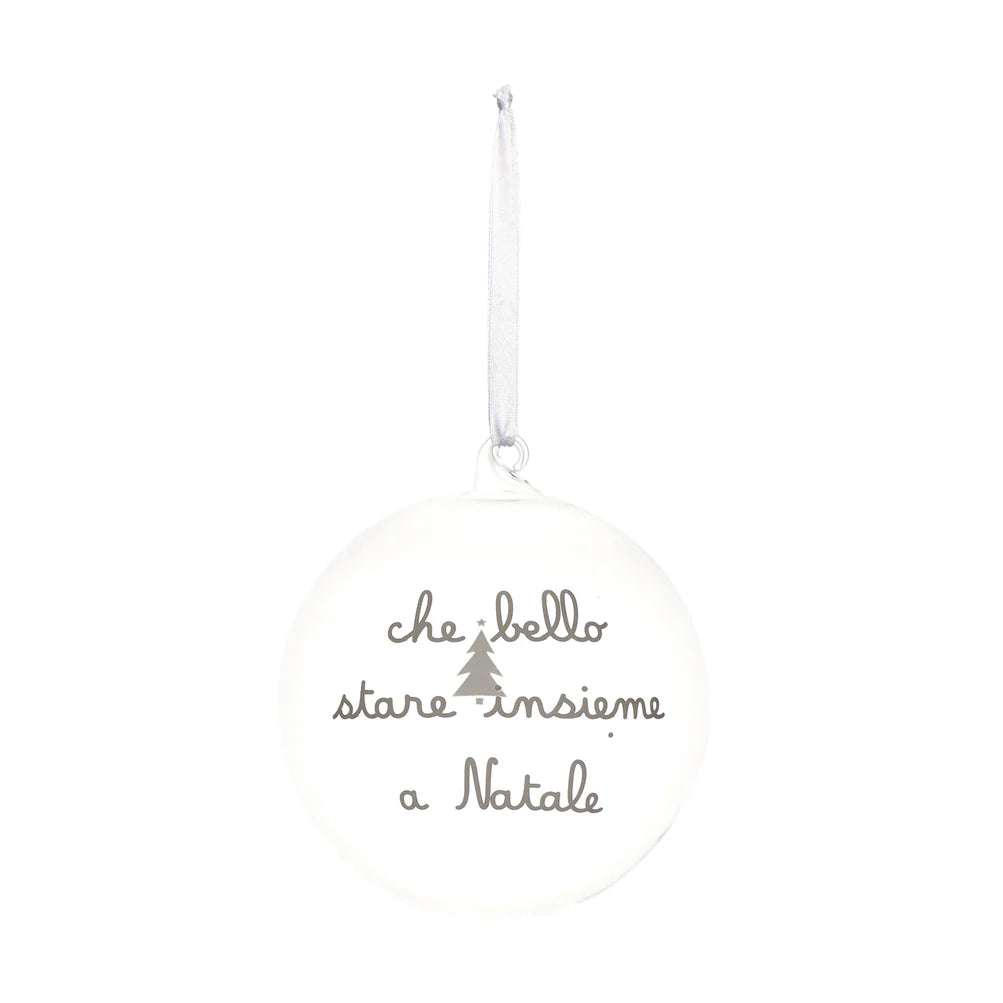 Pallina in vetro borosilicato "Che bello stare insieme a Natale" 15 cm